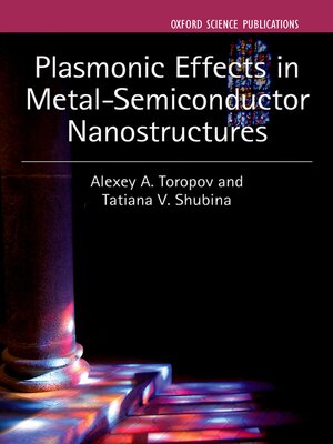 cover image of Plasmonic Effects in Metal-Semiconductor Nanostructures